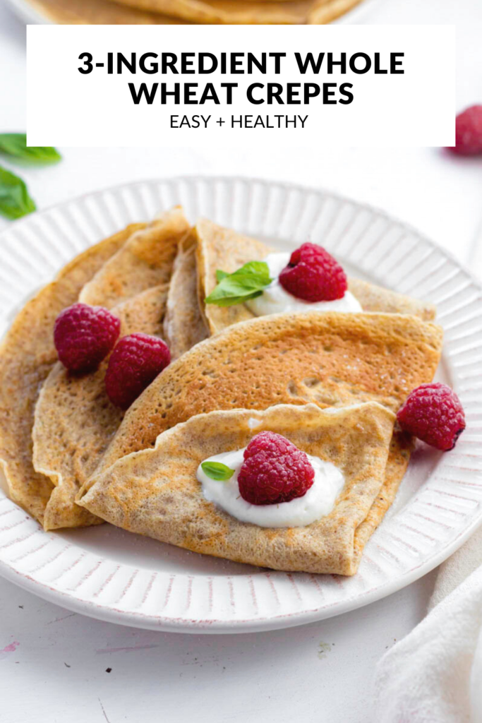 A photos of almond milk crepes with text overlay "3-Ingredient Whole Wheat Crepes".