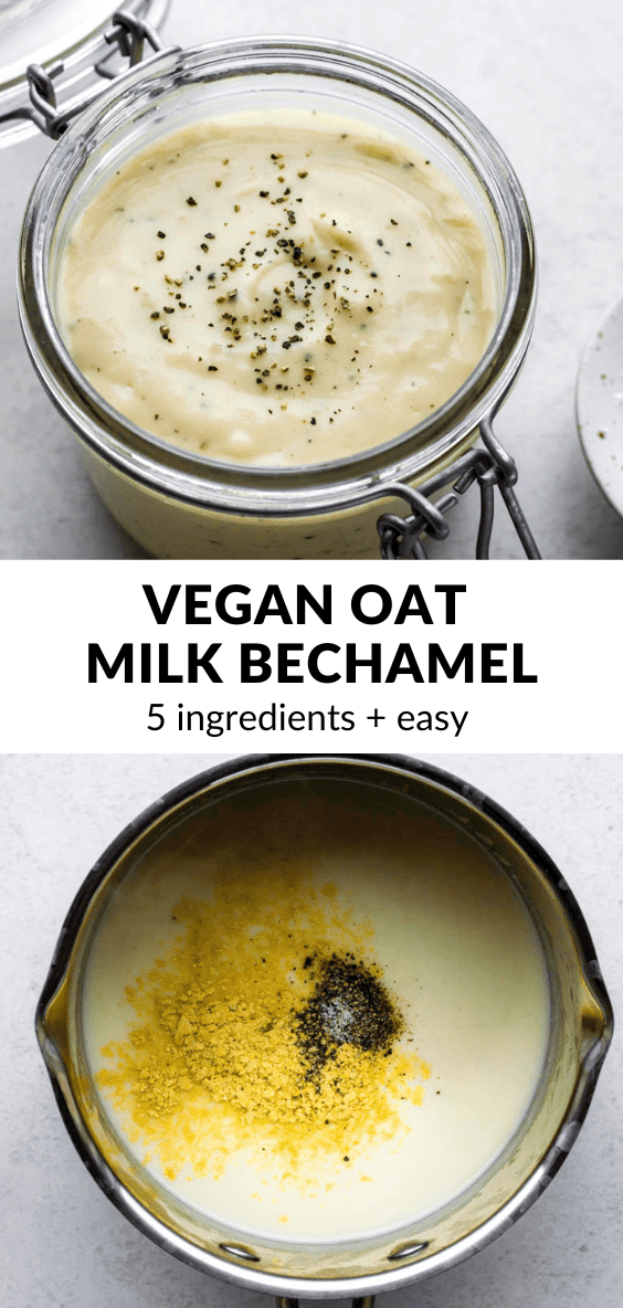 A collage of photos of vegan white sauce with text overlay "Vegan oat milk bechamel".